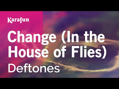 Deftones - Change (In the House of Flies)
