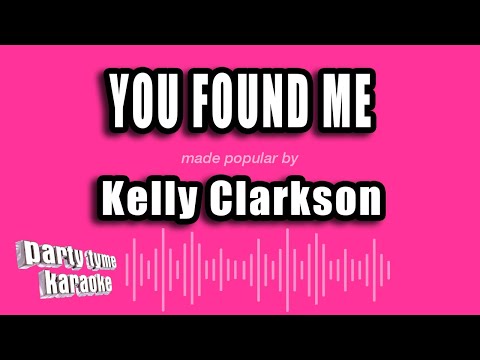 Kelly Clarkson - You Found Me