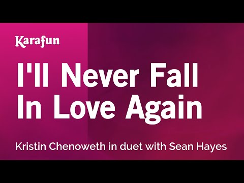 Kristin Chenoweth & Sean Hayes - I'll Never Fall In Love Again
