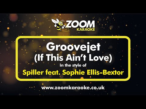 Spiller (feat. Sophie Ellis-Bextor) - Groovejet