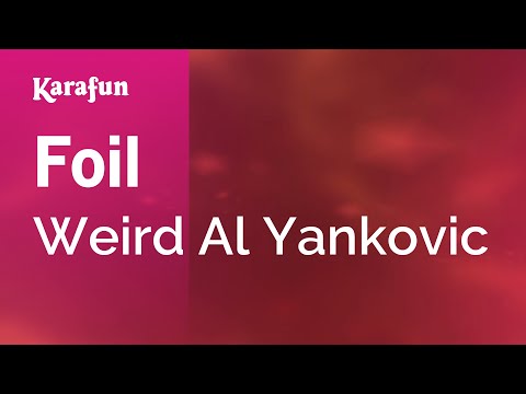 Weird Al Yankovic - Foil