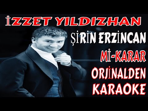 İZZET YILDIZHAN ŞİRİN ERZİNCAN Mİ-KARAR