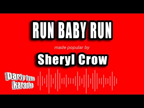 Sheryl Crow - Run Baby Run