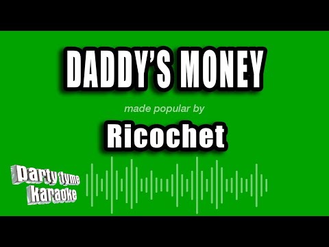 Ricochet - Daddy's Money