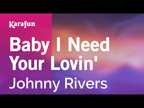 Johnny Rivers - Baby I Need Your Lovin'