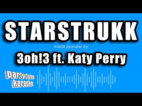 3oh!3 feat. Katy Perry - Starstrukk