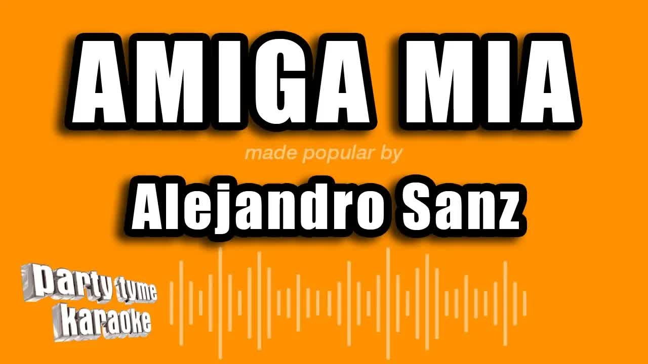 Alejandro Sanz - Amiga Mia