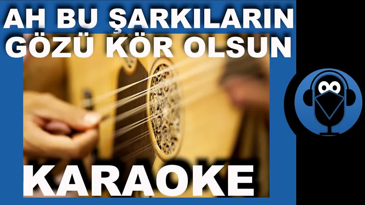 Ah Bu Şarkıların Gözü Kör Olsun (TSM Karaoke)