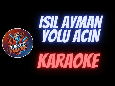 Işıl Ayman - YOLU AÇIN