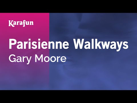 Gary Moore - Parisienne Walkways