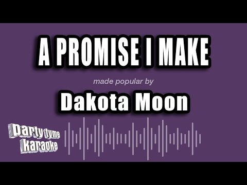 Dakota Moon - A Promise I Make