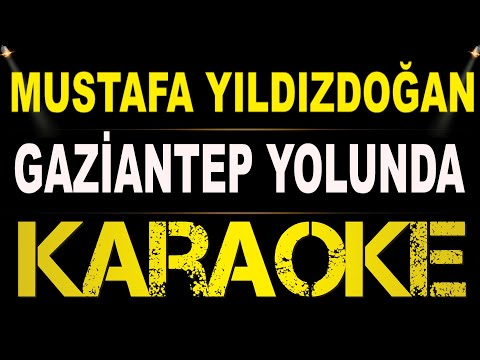 Mustafa YıldızDoğan - Gaziantep Yolunda