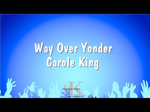 Carole King - Way Over Yonder