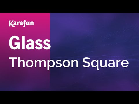 Thompson Square - Glass