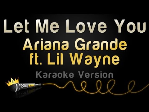 Ariana Grande feat. Lil Wayne - Let Me Love You