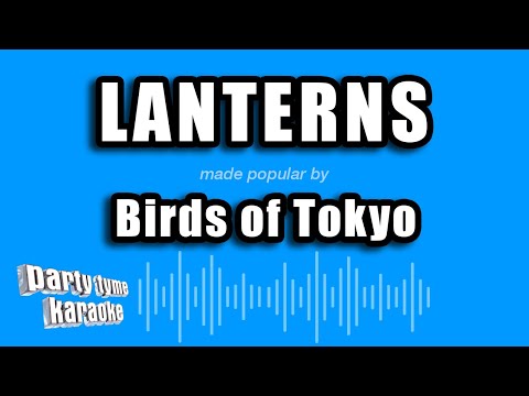 Birds of Tokyo - Lanterns