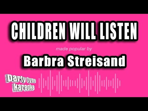 Barbra Streisand - Children Will Listen