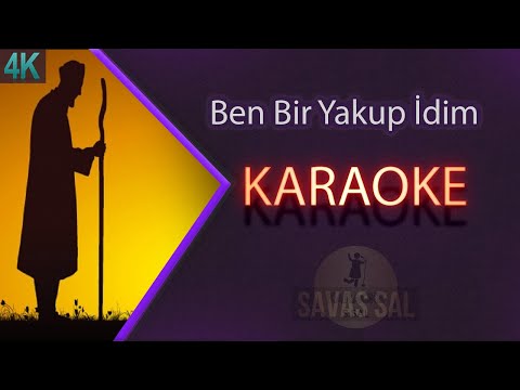 Ben Bir Yakup İdim Karaoke ilahi