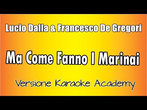 Lucio Dalla & Francesco De Gregori - Ma Come Fanno I Marinai