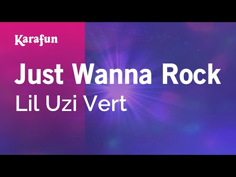 Lil Uzi Vert - Just Wanna Rock