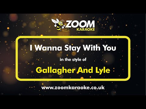 Gallagher And Lyle - I Wanna Stay With You