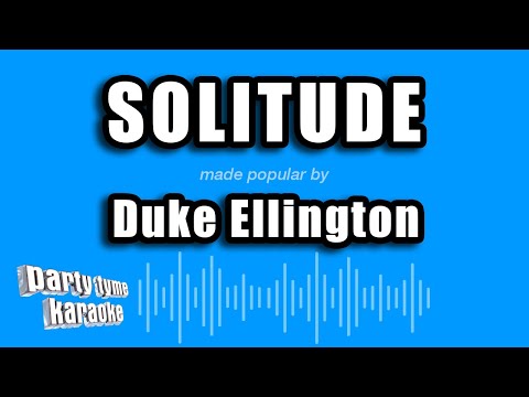 Duke Ellington - Solitude