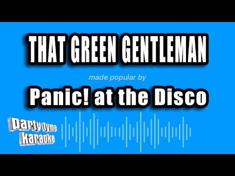 Panic! at the Disco - That Green Gentleman (Things Have Changed)