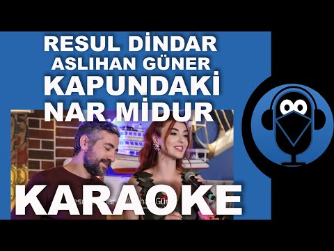 Resul Dindar & Aslıhan Güner - Kapundaki Nar Midur