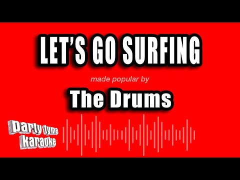 The Drums - Let's Go Surfing