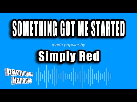 Simply Red - Something Got Me Started
