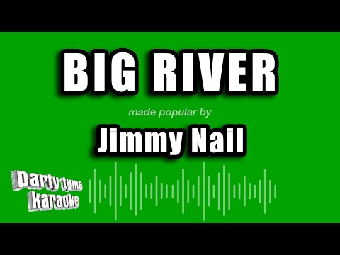 Jimmy Nail - Big River