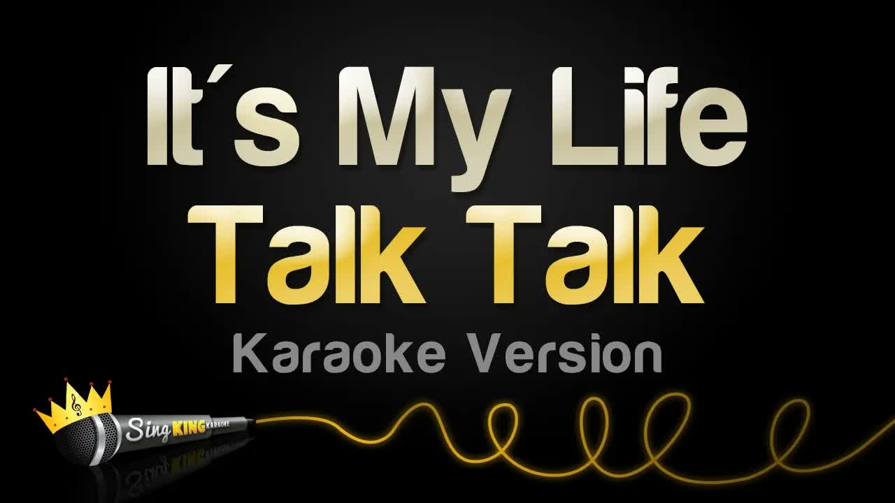 Talk Talk - It's My Life