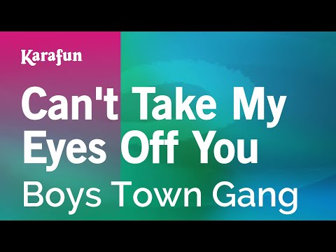 Boys Town Gang - Can't Take My Eyes Off You