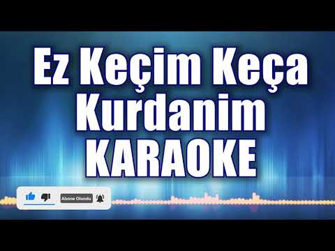 KEÇA KURDANİM KARAOKE kürtçe ton:do