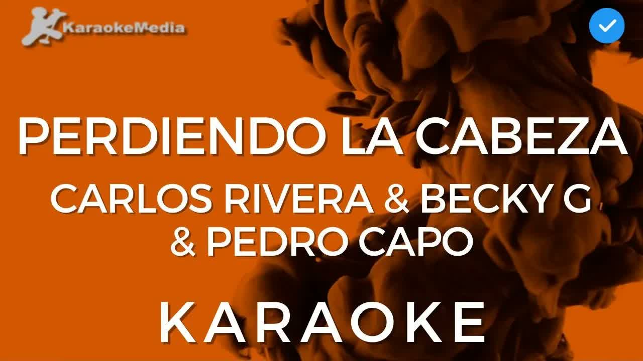 Carlos Rivera, Becky G, Pedro Capo - Perdiendo la cabeza