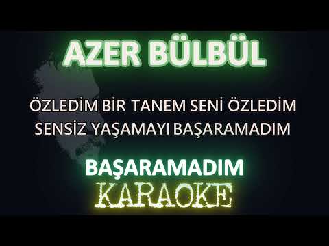 Azer Bülbül - Başaramadım