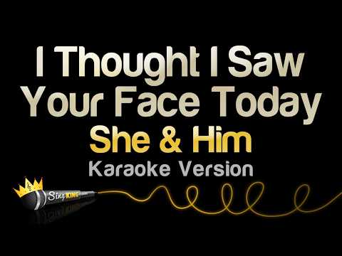 She & Him - I Thought I Saw Your Face Today