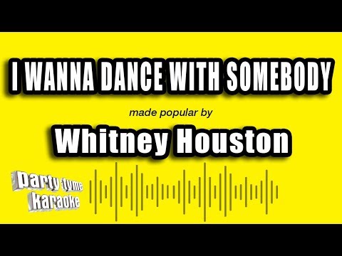 Whitney Houston - I Wanna Dance With Somebody