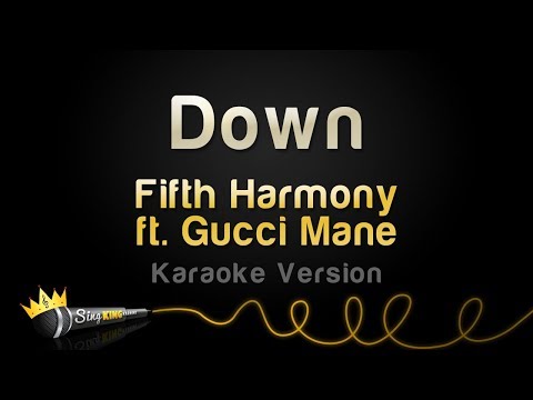 Fifth Harmony feat. Gucci Mane - Down