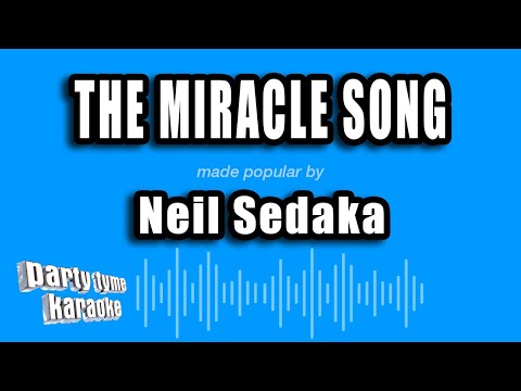 Neil Sedaka - The Miracle Song