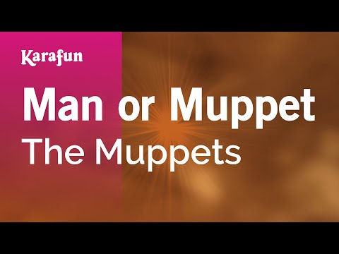 The Muppets - Man or Muppet