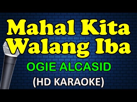 Ogie Alcasid - MAHAL KITA WALANG IBA