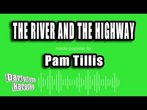 Pam Tillis - The River And The Highway