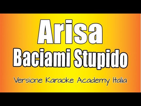 Arisa - Baciami stupido
