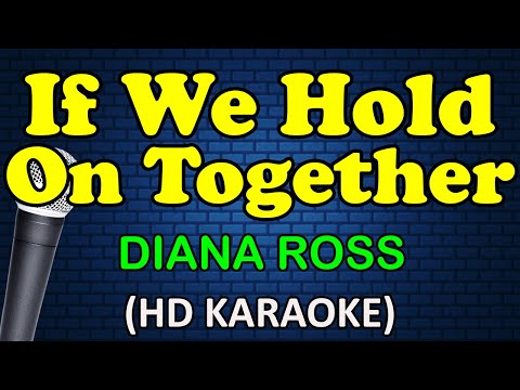 Diana Ross - If We Hold On Together