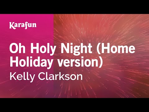 Kelly Clarkson - Oh Holy Night (Home Holiday version)