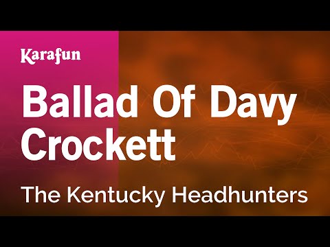 The Kentucky Headhunters - Ballad Of Davy Crockett