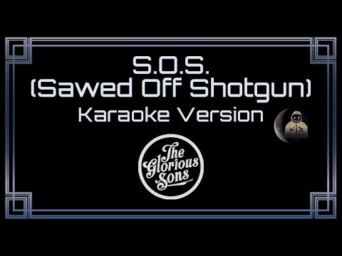 The Glorious Sons - S.O.S. (Sawed Off Shotgun)
