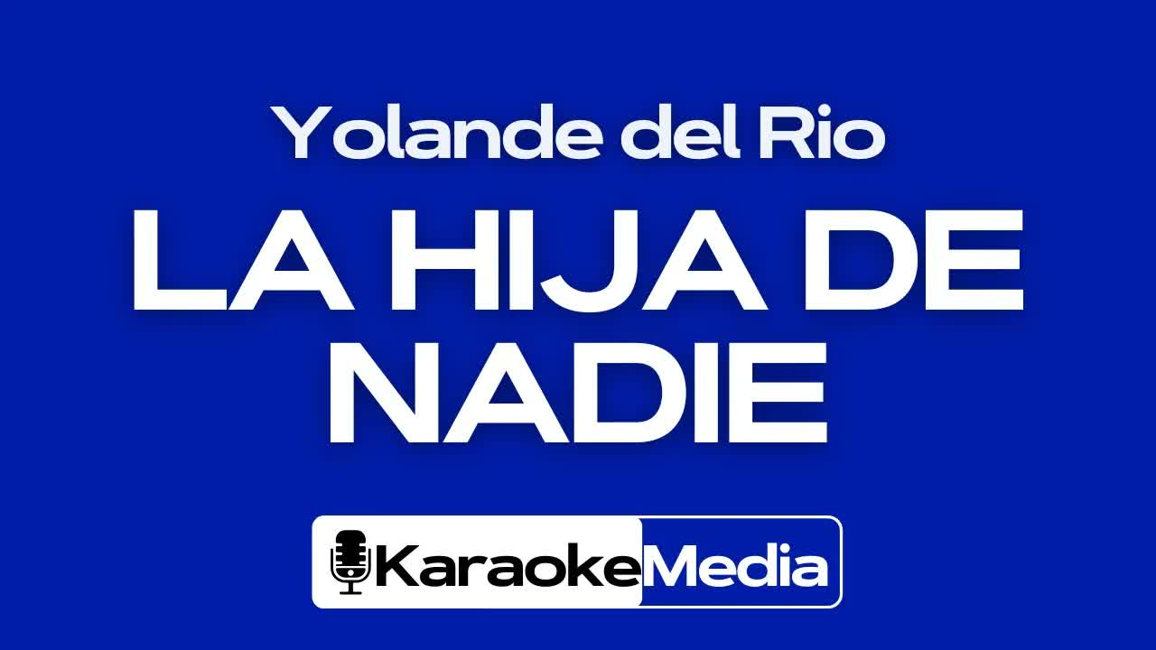 Yolanda del Rio - La hija de nadie