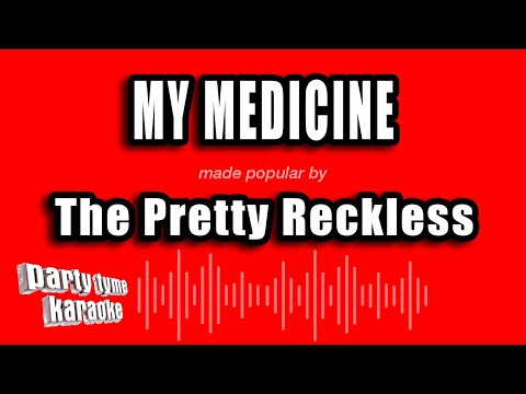 The Pretty Reckless - My Medicine